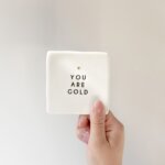 you are gold